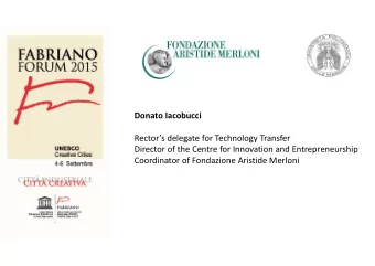 Donato Iacobucci  Rectors delegate for Technology Transfer  Director of the Centre for