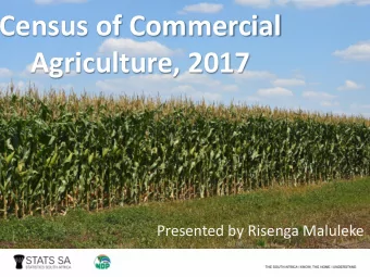 Census of Commercial  Agriculture, 2017  Presented by Risenga Maluleke  THE MANDATE OF STATS SA