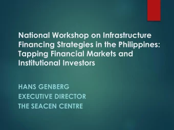 Institutional Investors  HANS GENBERG  EXECUTIVE DIRECTOR  THE SEACEN CENTRE  Outline 1. Stylized