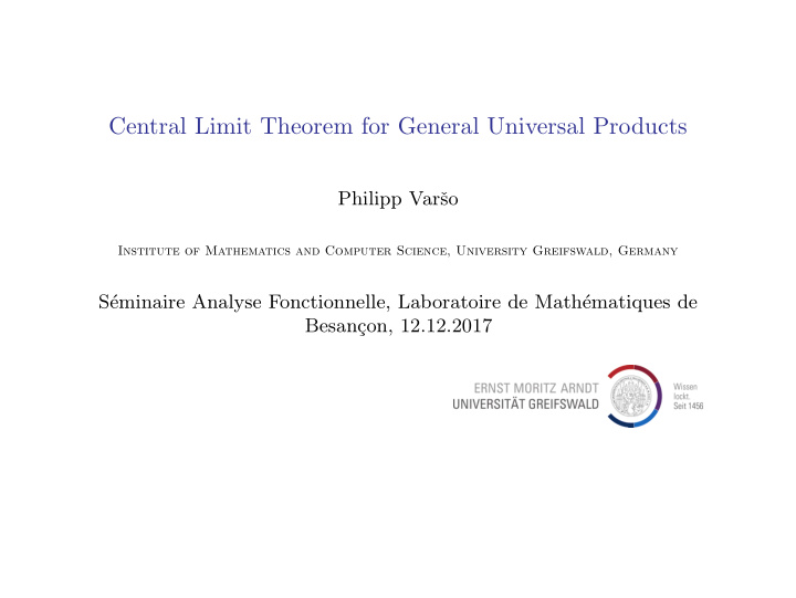 central limit theorem for general universal products