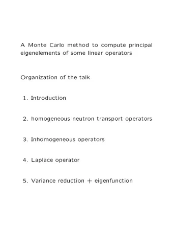 A Monte Carlo method to compute principal  eigenelements of some linear operators  Organization of