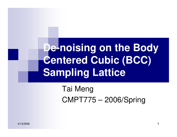de noising on the body centered cubic bcc sampling lattice