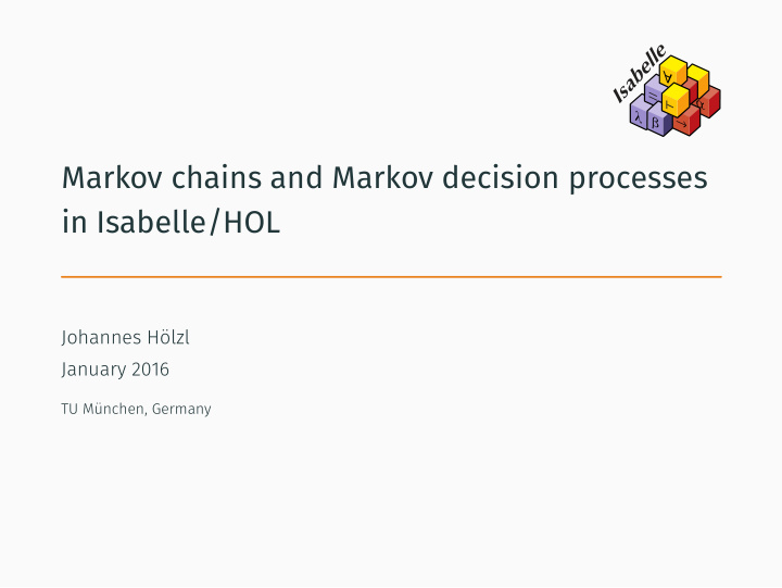 markov chains and markov decision processes in isabelle