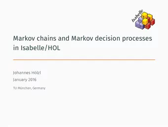 Markov chains and Markov decision processes  in Isabelle/HOL  Introduction  Coalgebraic view on