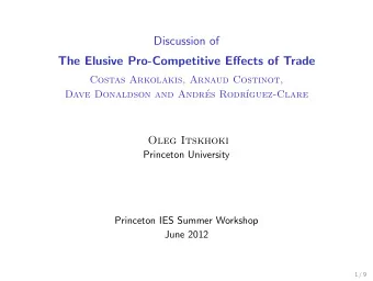 Discussion of  The Elusive Pro-Competitive Effects of Trade  Costas Arkolakis, Arnaud Costinot,
