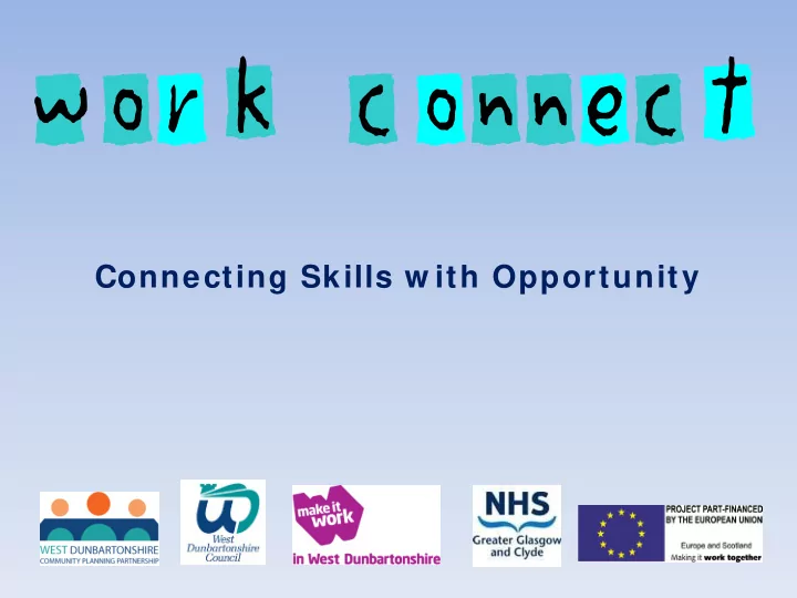 connecting skills w ith opportunity building on our well