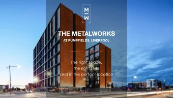 THE METALWORKS  AT PUMPFIELDS, LIVERPOOL  The right space,  the right style  and in the perfect