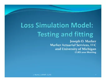 Joseph O. Marker Marker Actuarial Services, LLC  a  e  ctua a Se v ces,  C and University of