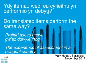 Ydy itemau wedi eu cyfieithu yn  perfformio yn debyg?  Do translated items perform the  same way?