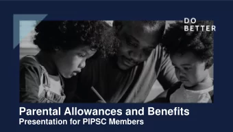 Parental Allowances and Benefits  Presentation for PIPSC Members  Training objectives  provide