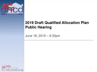2019 Draft Qualified Allocation Plan  Public Hearing  June 18, 2019  6:30pm  1  Agenda