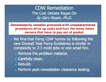 CDW Remediation  CDW Remediation  The  The Cost Debate  Cost Debate Rages On  Rages On  g  by Gary