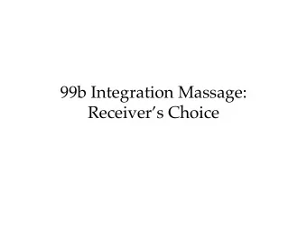 99b Integration Massage: Receivers Choice  99b Integration Massage: Receivers Choice