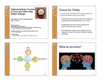 Focus for Today  in Court and Other High  Stakes Settings  Improving the conditions for