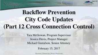 City Code Updates  (Part 12 Cross Connection Control)  Tara McGowan, Program Supervisor  Jessica