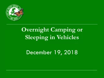 Sleeping in Vehicles  December 19, 2018  Amendment  The proposed amendment brings the  municipal