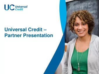 Universal Credit   Partner Presentation  Progress so far  26 Universal Credit Service Centres