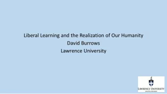 Lawrence University  Outline  I.  Classical model of education vs. career preparation: Possible