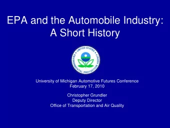 EPA and the Automobile Industry:  A Short History  University of Michigan Automotive Futures