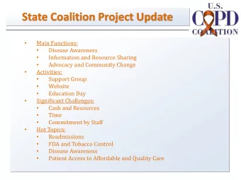 State Coalition Project Update    Main Functions:  Disease Awareness    Information and