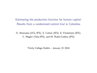 Estimating the production function for human capital:  Results from a randomized control trial in