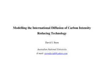 Modelling the International Diffusion of Carbon Intensity  Reducing Technology  David I. Stern