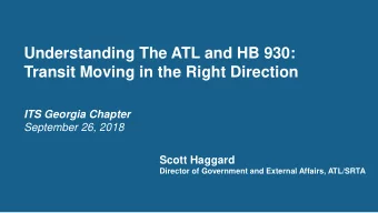 Understanding The ATL and HB 930:  Transit Moving in the Right Direction  ITS Georgia Chapter