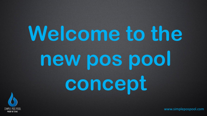 welcome to the new pos pool