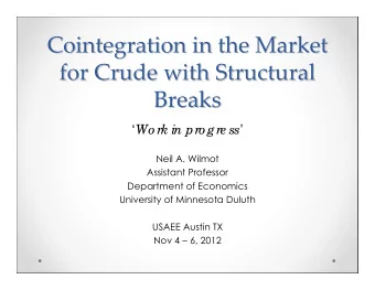 Cointegration in the Market Cointegration in the Market for Crude with Structural for Crude with