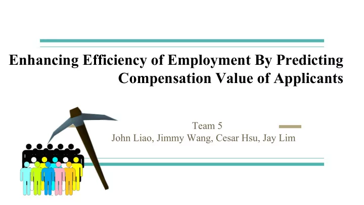 enhancing efficiency of employment by predicting