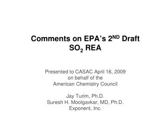 Comments on EPAs 2 ND Draft SO 2 REA  Presented to CASAC April 16, 2009  on behalf of the