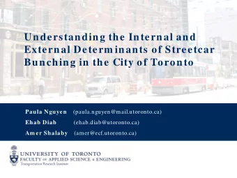 Understanding the Internal and  External Determ inants of Streetcar  Bunching in the City of