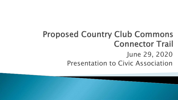 june 29 2020 presentation to civic association june 2019