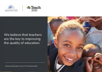 We believe that teachers  are the key to improving  the quality of education.  Advancing Education