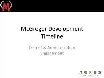 McGregor Development  Timeline  District &amp; Administration  Engagement * Timeline: Information