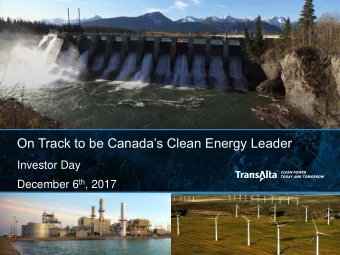 On Track to be Canadas Clean Energy Leader  Investor Day December 6 th , 2017  1  Forward