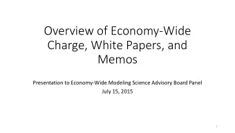 Overview of Economy-Wide  Charge, White Papers, and  Memos  Presentation to Economy-Wide Modeling