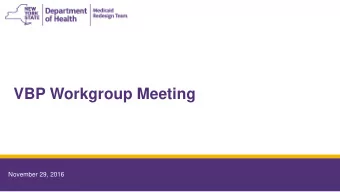 VBP Workgroup Meeting  November 29, 2016  November 29, 2016  2  Agenda  I.  CAG Update and