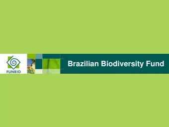 Brazilian Biodiversity Fund  What Funbio do today  Management programs and  Among the thematic
