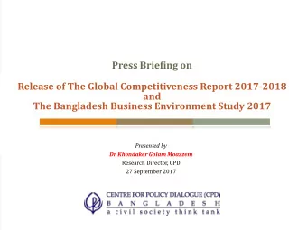 Press Briefing on  Release of The Global Competitiveness Report 2017-2018  and  The Bangladesh