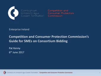 Competition and Consumer Protection Commissions  Guide for SMEs on Consortium Bidding  Pat Kenny