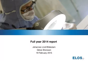 Full year 2014 report  Johannes Lind-Widestam  Gran Brorsson  19 February 2015 Summary Jan