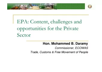 EPA: Content, challenges and  opportunities for the Private  pp rt niti s f r th Pri  t  Sector