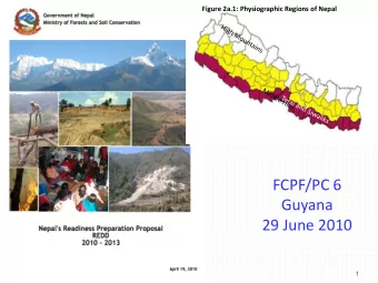 FCPF/PC 6  Guyana  29 June 2010  7/7/2010  1  Vision  By 2013 and beyond, our greenhouse gas