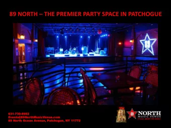 89 NORTH  THE PREMIER PARTY SPACE IN PATCHOGUE  631  631-730  730-8992  8992  Ev  Events@89