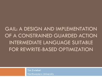 GAIL: A DESIGN AND IMPLEMENTATION  OF A CONSTRAINED GUARDED ACTION  INTERMEDIATE LANGUAGE SUITABLE