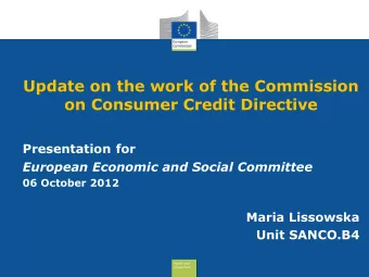 Presentation for  European Economic and Social Committee  06 October 2012  Maria Lissowska  Unit