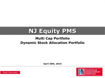 NJ Equity PMS  NJ Equity PMS  Multi Cap Portfolio  Dynamic Stock Allocation Portfolio  April 30th,