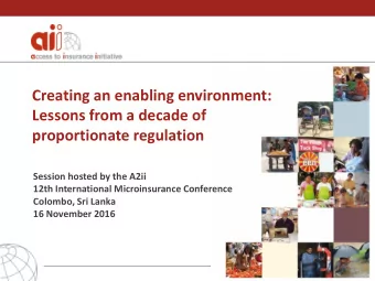 Creating an enabling environment:  Lessons from a decade of  proportionate regulation  Session