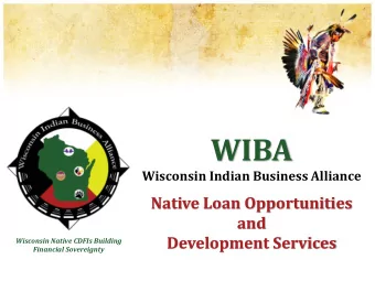 WIBA  Wisconsin Indian Business Alliance  Native Loan Opportunities  and  Development Services